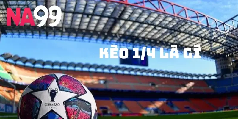 Kèo 1/4 là gì? Hướng dẫn chấp kèo 1/4 sao cho hợp lý 1 Kèo chấp là gì?